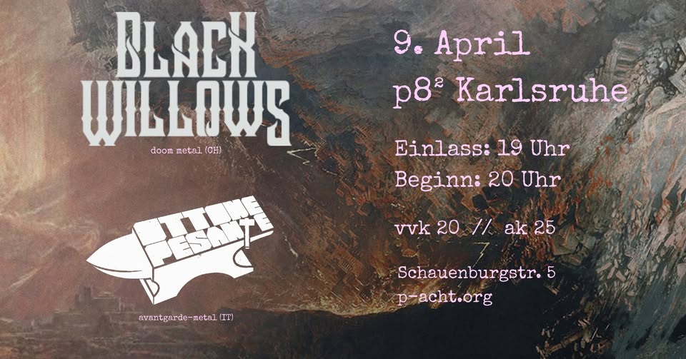 BLACK WILLOWS + OTTONE PESANTE