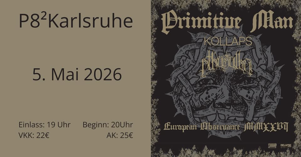 PRIMITIVE MAN + KOLLAPS + PTHUMULHU