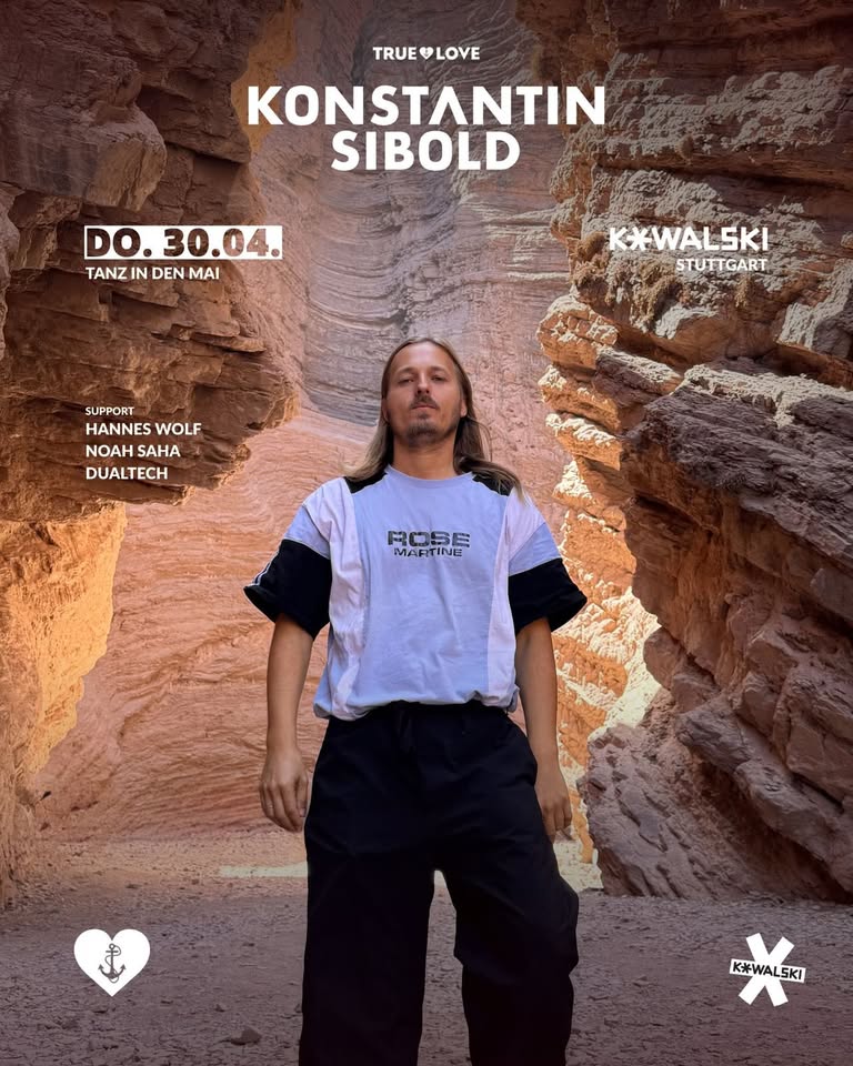 TRUE LOVE w/ KONSTANTIN SIBOLD im Kowalski - Tanz in den Mai 2026 
