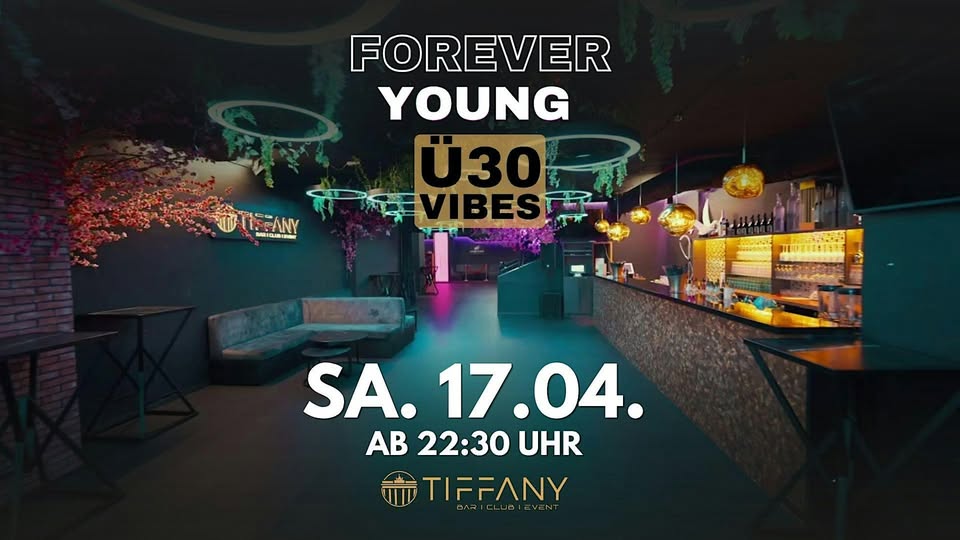 FOREVER YOUNG, Ü30 VIBES