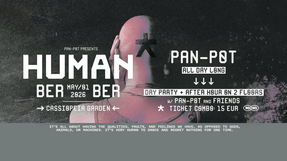HUMAN Mayday cassiopeia Sommergarten Berlin /w Pan-Pot (All Day Long) + After Hour