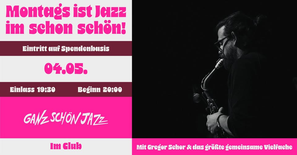  Ganz schön Jazz mit Gregor Schor und das größte gemeinsame Vielfache • Mainz  • schon schön