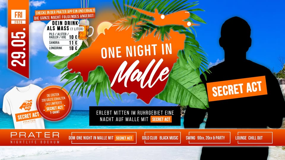 ONE NIGHT IN MALLE mit Secret Act at PRATER BOCHUM [29/05/2026]