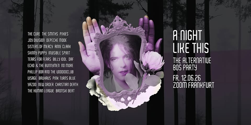 А NIGHT LIKE THIS • The Alternative 80s Party • Zoom Frankfurt