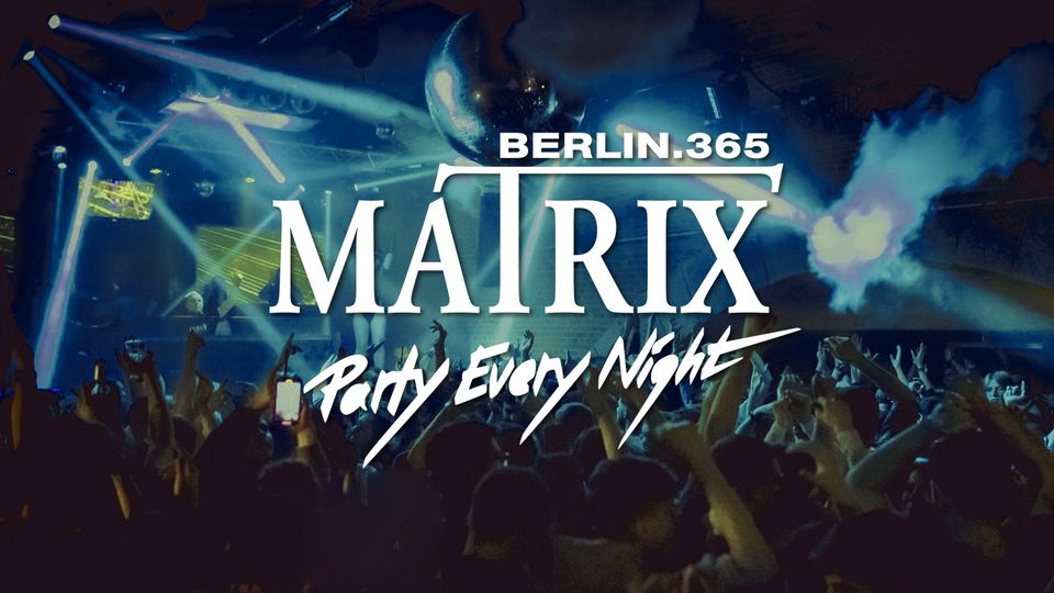 Matrix Club Berlin "Friday" 20.09.2024