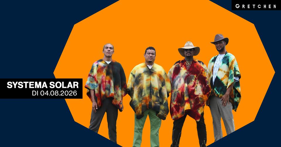 SYSTEMA SOLAR – Gretchen, Berlin