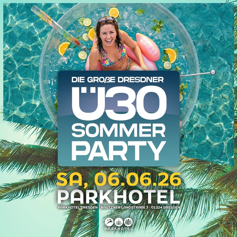 DIE GROßE DRESDNER Ü30 SOMMERPARTY