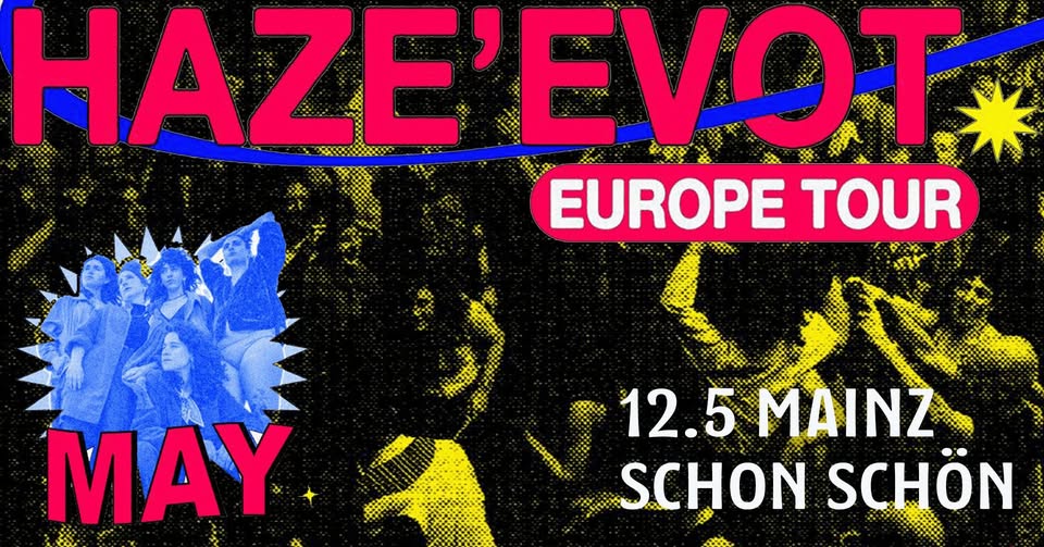 HAZE’EVOT • Mainz • schon schön