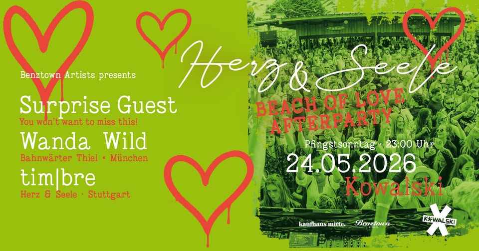 HERZ & SEELE MEETS BEACH OF LOVE – AFTERSHOW IM KOWALSKI 