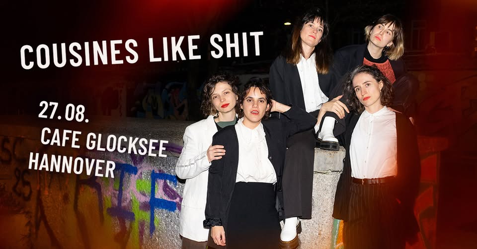 COUSINES LIKE SHIT | Hannover