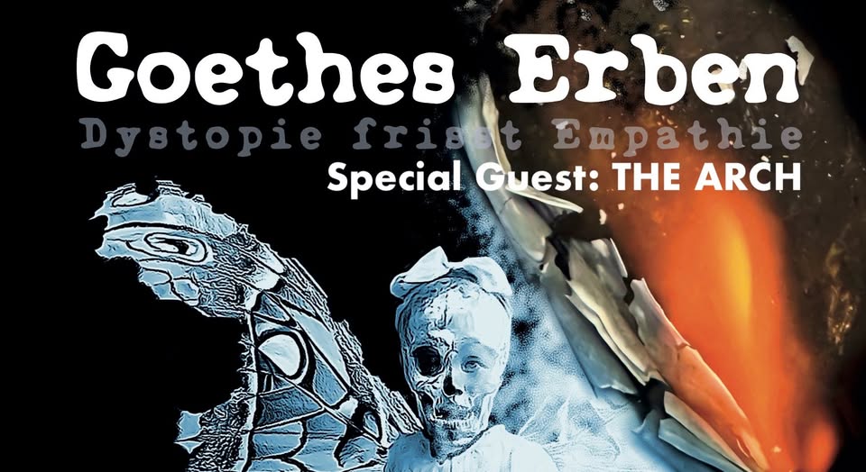 GOETHES ERBEN & THE ARCH | Bochum Bahnhof Langendreer