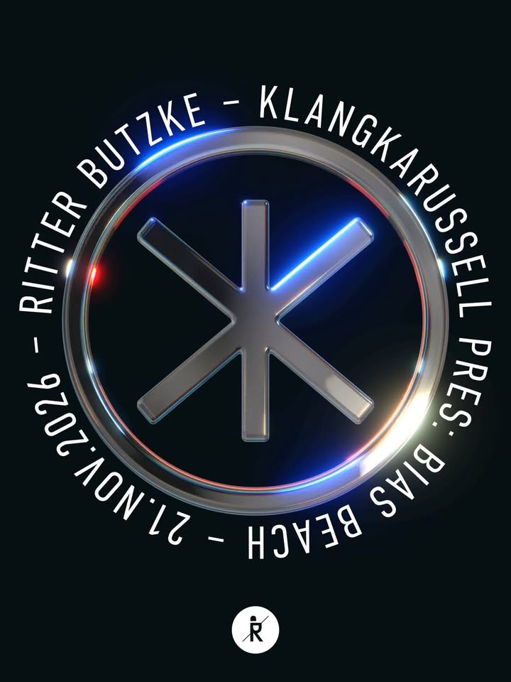  Klangkarussell pres. Bias Beach @ Ritter Butzke 