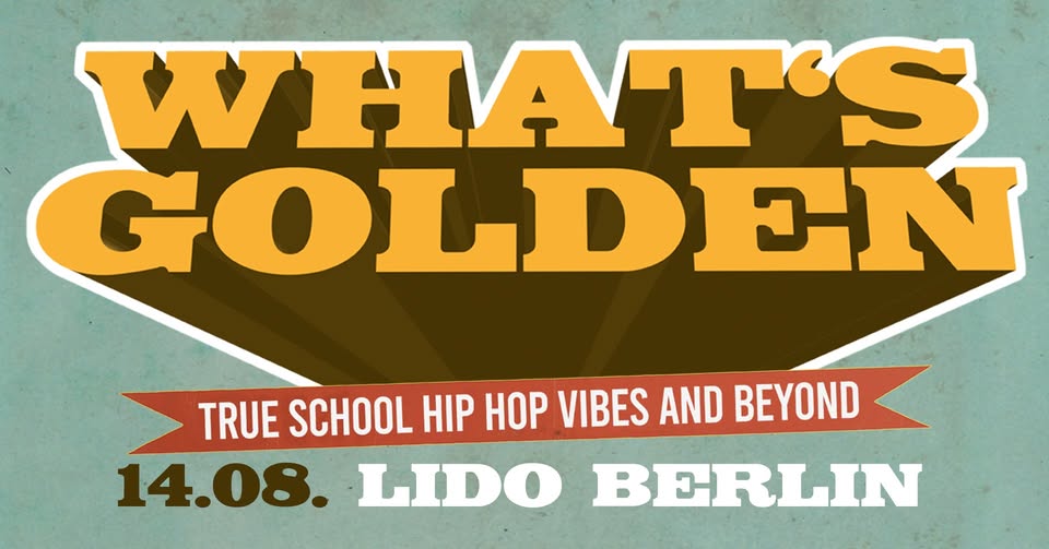 WHAT'S GOLDEN - True School Hip Hop Vibes & Beyond /w Marc Hype, Figub Brazlevic & Frank Popp