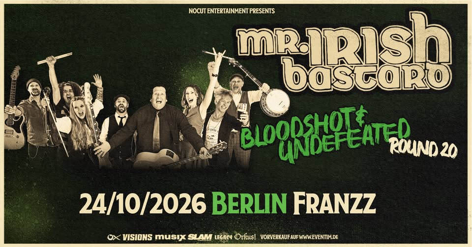 Mr. Irish Bastard - Bloodshot & Undefeated Tour - Berlin