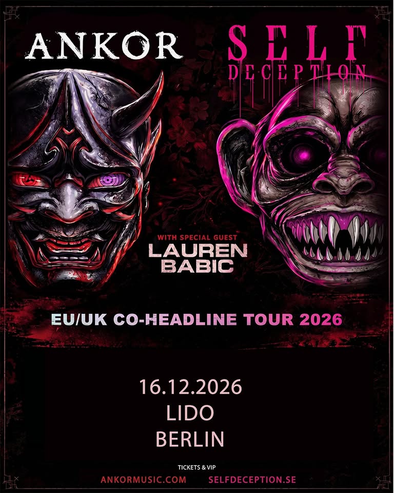 Ankor & Self Deception • Berlin • Lido