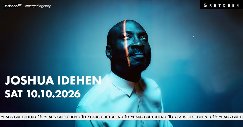 15 Years Gretchen – JOSHUA IDEHEN *live* – BERLIN