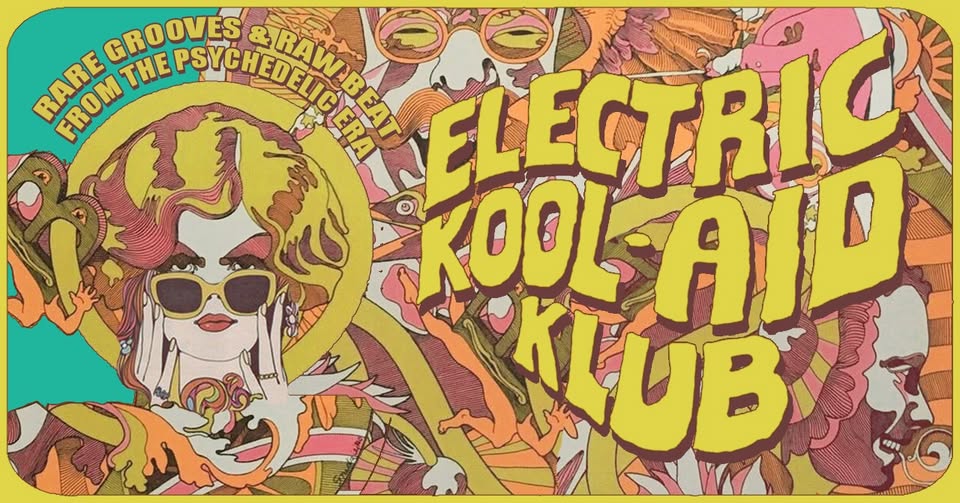 ELECTRIC KOOL-AID KLUB 60s ALLNIGHTER - SUMMER EDITION