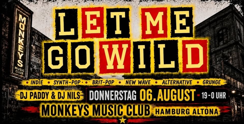 LET ME GO WILD - AFTERWORK CLUB 