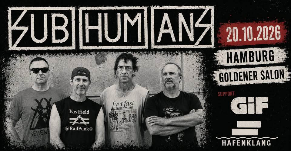 Subhumans + support: GiF // Hamburg - Hafenklang - Goldener Salon