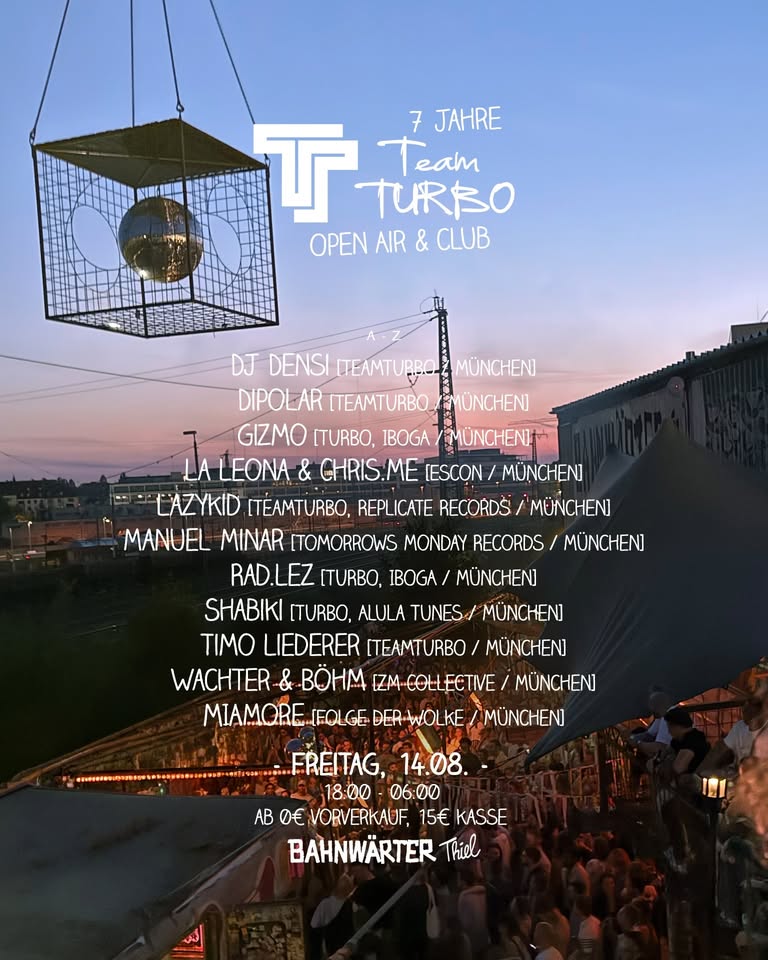 7 Jahre TeamTURBO – Open Air & Club - Bahnwärter Thiel