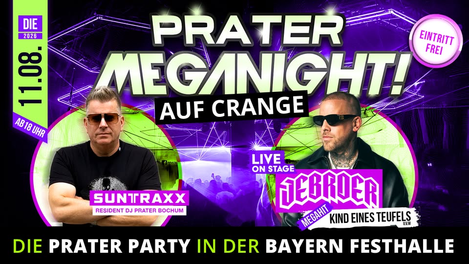 Die PRATER MEGANIGHT – AUF CRANGE mit JEBROER -live- [11/08/2026]