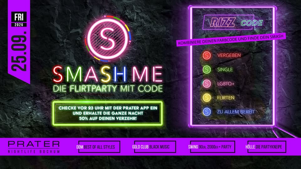 SMASH ME – Die FlirtParty mit Code at PRATER BOCHUM [25/09/2026]