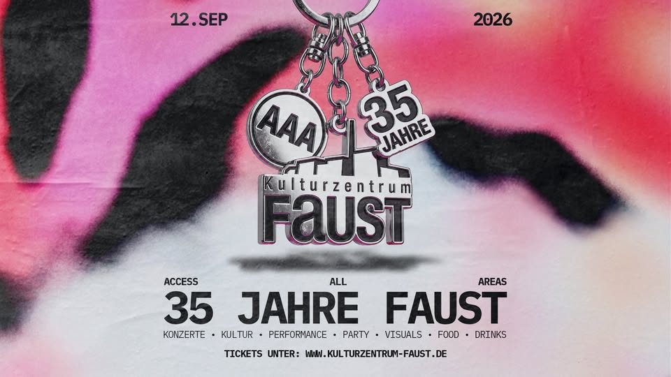 ACCESS ALL AREAS – 35 Jahre Kulturzentrum Faust