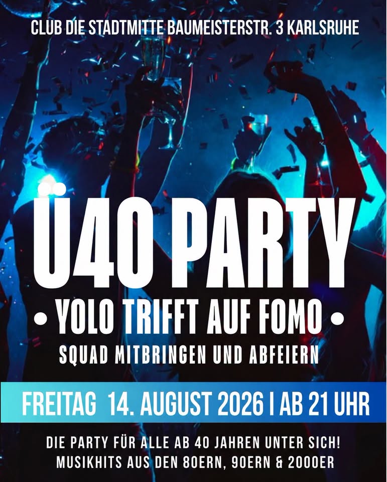 Ü40 Party - YOLO trifft auf FOMO 