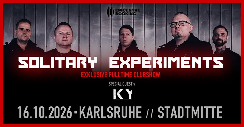 SOLITARY EXPERIMENTS & special guest: KY // Karlsruhe