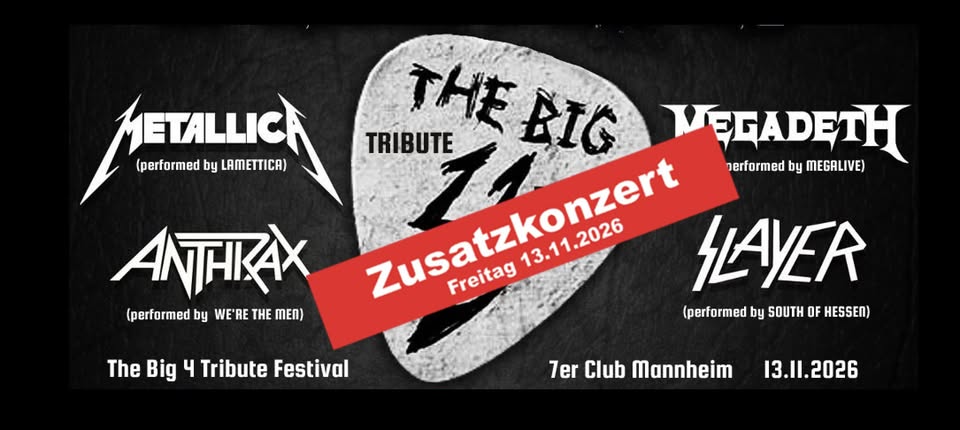 Big 4 Tribute Festival 2026 (Zusatzkonzert) - Metallica,Slayer,Megadeth, Anthrax