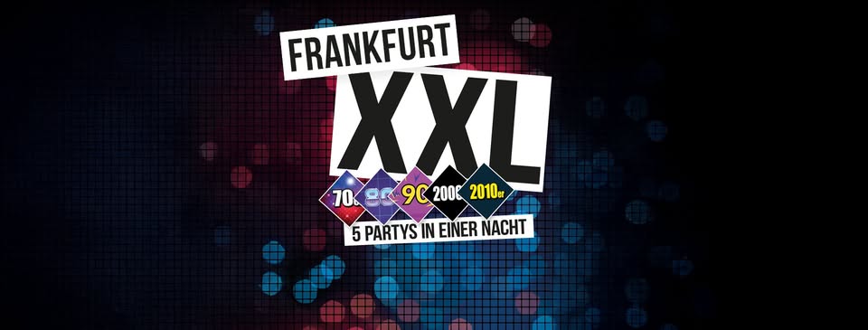 Frankfurt XXL - 5 Partys in einer Nacht