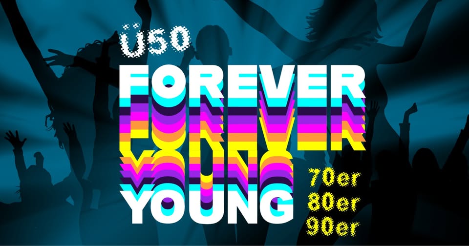 Ü50 - Forever Young | KUZ Kulturzentrum | Mainz