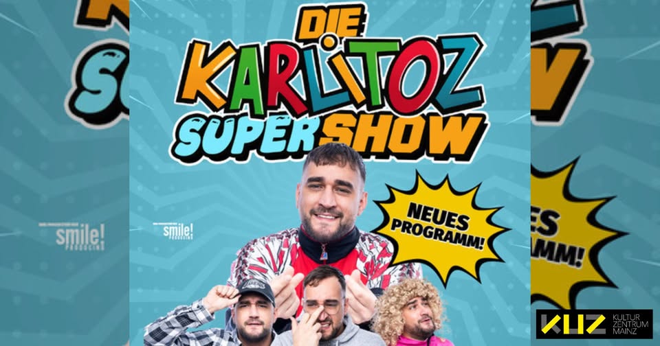 Karlitoz - Die Karlitoz Supershow | KUZ Kulturzentrum | Mainz