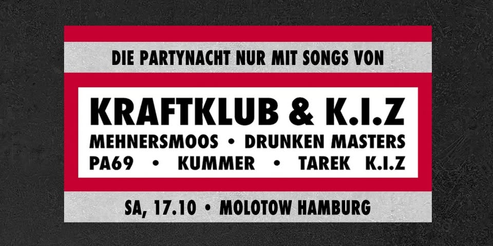 Kraftklub & K.I.Z - Party • Sa, 17.10.26 • Molotow Hamburg