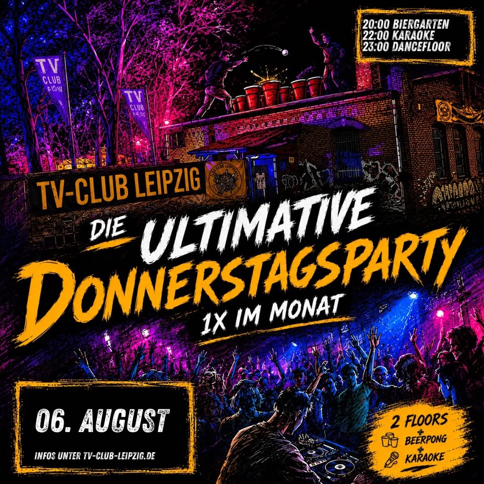 DIE ULTIMATIVE DONNERSTAGSPARTY am 06. August