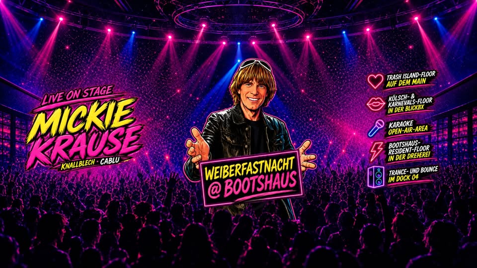 Weiberfastnacht im Bootshaus /w Trash Island, Mickie Krause & more