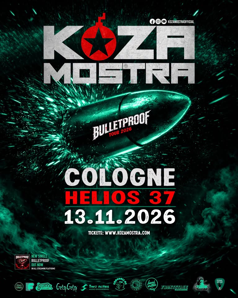 KOZA MOSTRA | BULLETPROOF TOUR 2026 | COLOGNE | HELIOS 37