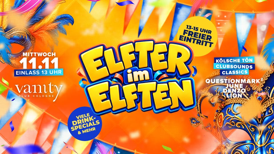 ELFTER IM ELFTEN (Karneval) c/o Vanity Club Cologne