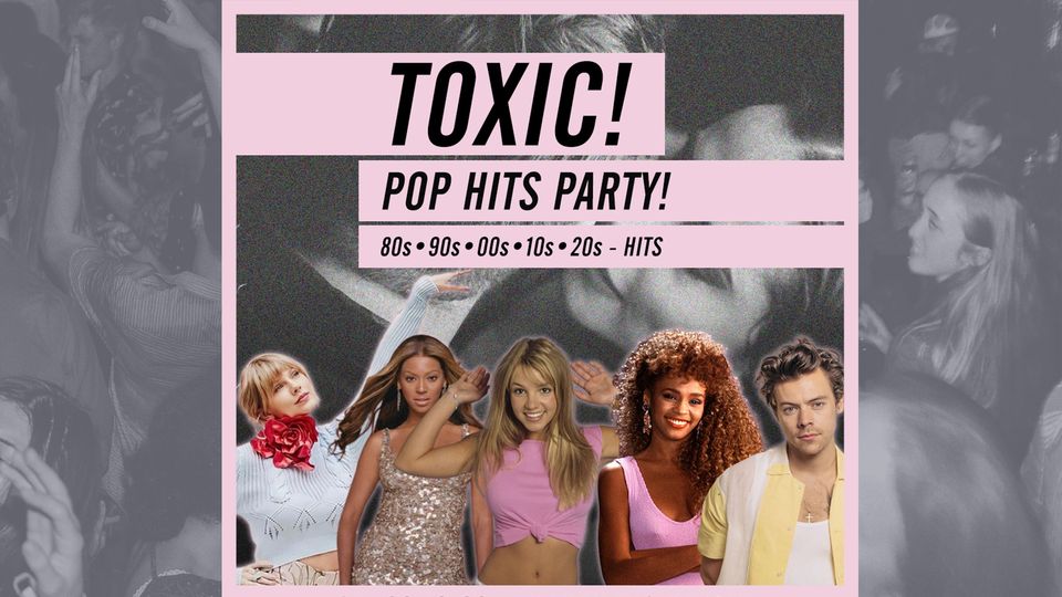 Toxic! Pop Hits Party • Lido Berlin • Sa, 02.11.24