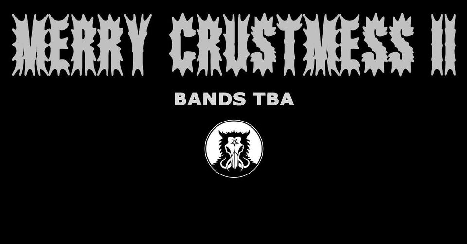 Merry Crustmess II