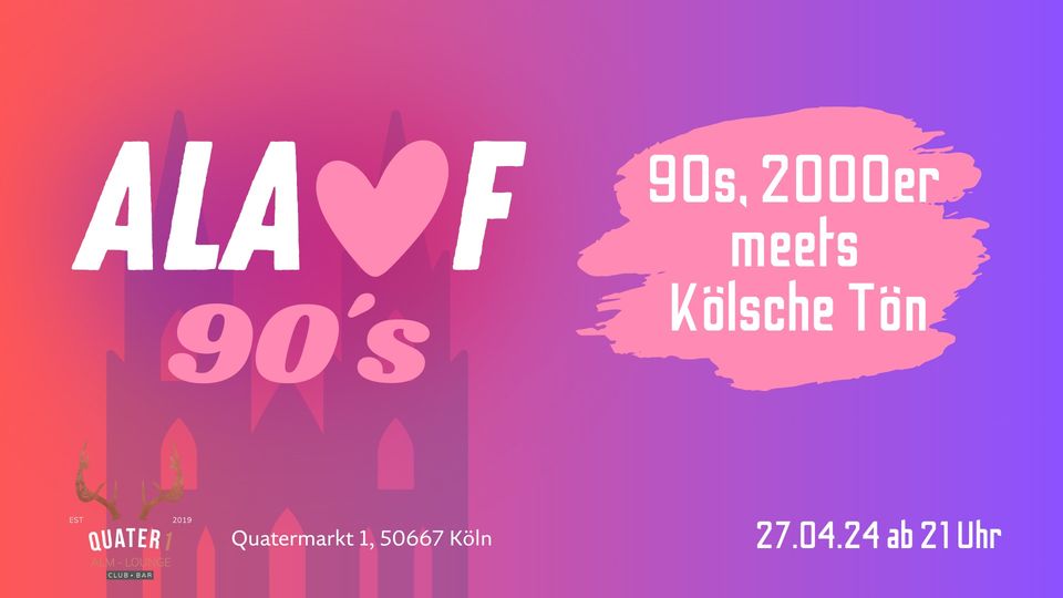 ALAAF90s - 90s, 2000er meets Kölsche Tön