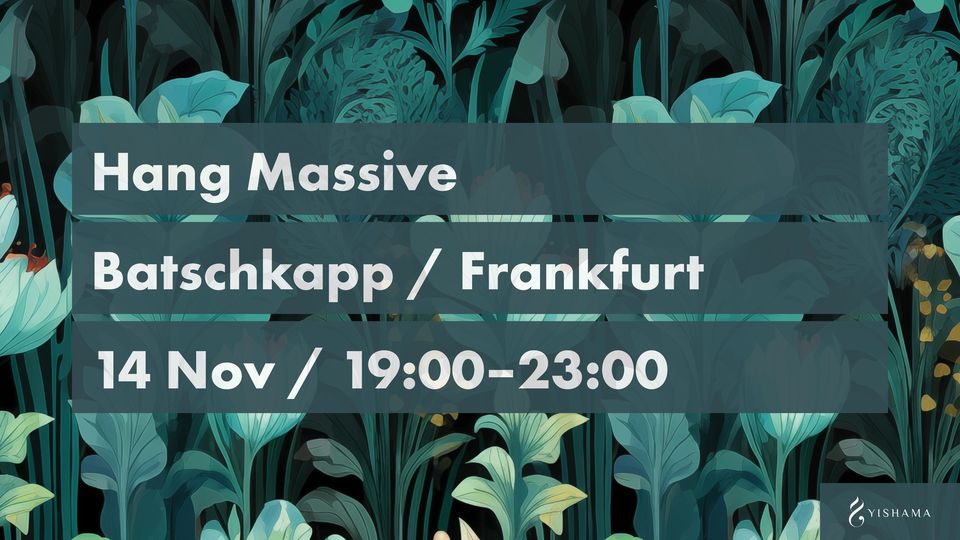 Hang Massive in Frankfurt