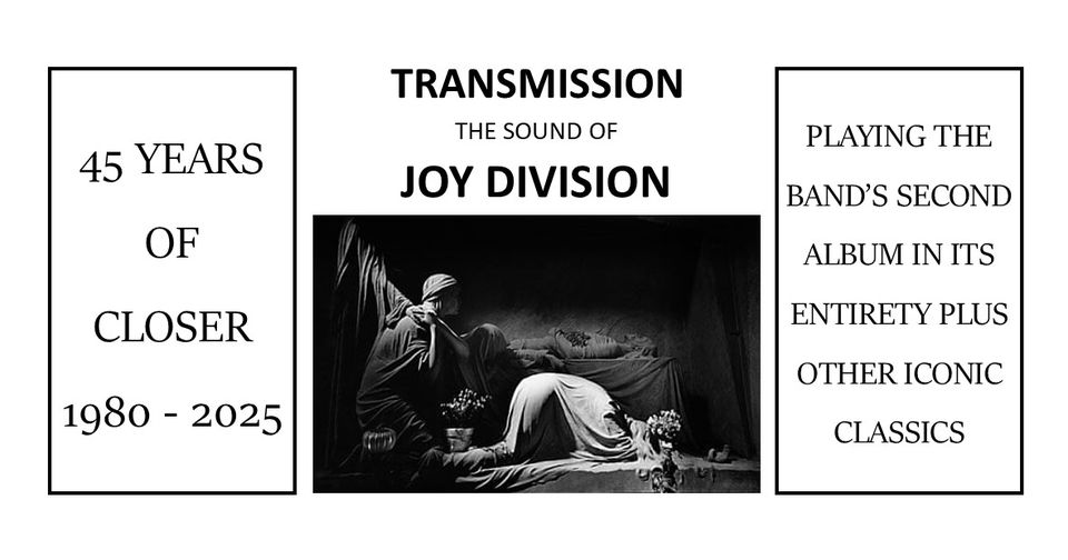 Köln: Transmission - The Sound of Joy Division (UK) "45 years of Closer Tour 2025"