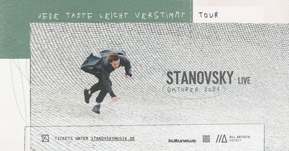 STANOVSKY /// JEDE TASTE LEICHT VERSTIMMT TOUR /// Köln