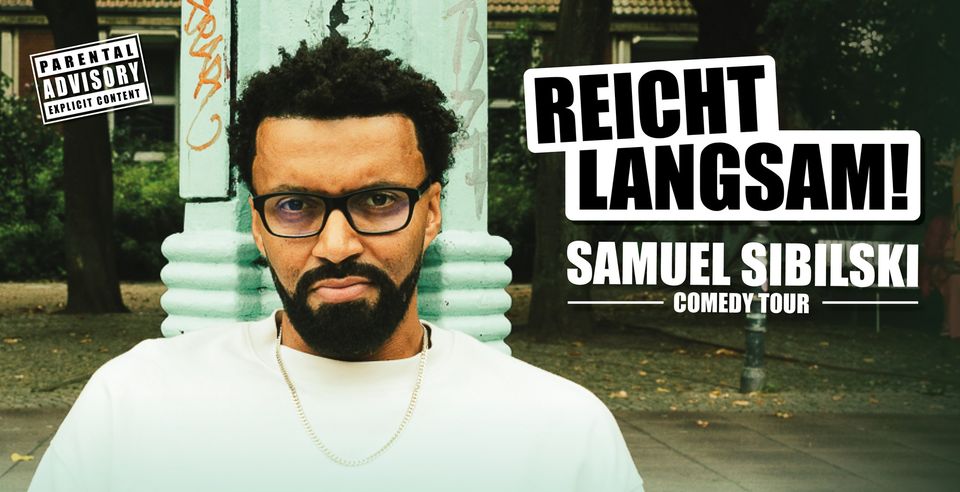 Samuel Sibilski - Comedy Solo Tour "Reicht Langsam!" Frankfurt